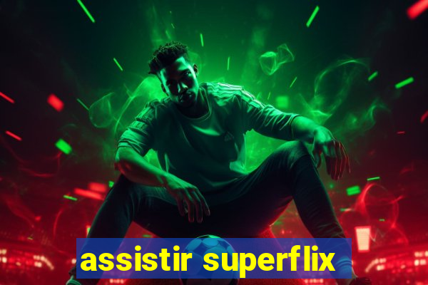 assistir superflix